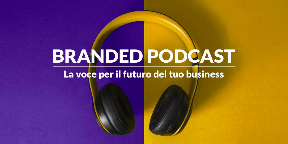Il branded podcast